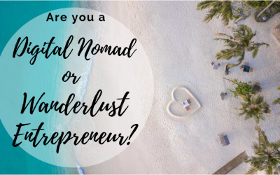 Digital Nomad or Wanderlust Entrepreneur?